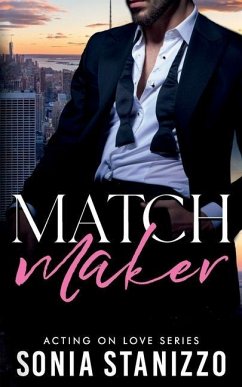 Matchmaker: A brother's best friend, standalone romance - Stanizzo, Sonia