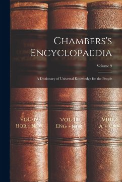 Chambers's Encyclopaedia: A Dictionary of Universal Knowledge for the People; Volume 9 - Anonymous