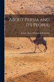 About Persia and its People;