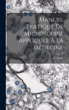 Cover Manuel Pratique De Microscopie Appliquée À La Médecine
