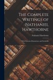 The Complete Writings of Nathaniel Hawthorne: With Portraits, Illustrations, and Facsimiles The Complete Writings of Nathaniel Hawthorne: With Portraits, Illustrations, and Facsimiles