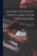 Japanese Colour-Prints and Their... - Bild 1