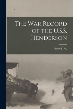 Cover The war Record of the U.S.S. Henderson