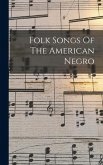 Folk Songs Of The American Negro