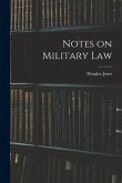Notes on Military Law Notes on Military Law