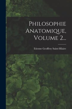 Philosophie Anatomique, Volume 2... - Saint-Hilaire, Etienne Geoffroy