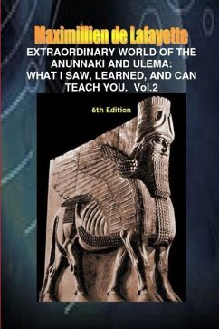 Extraordinary World of the Anunnaki and Ulema: What I saw, learned, and can teach you. V.2