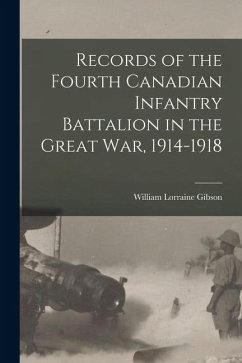 Cover Records of the Fourth Canadian Infantry Battalion in the Great war, 1914-1918