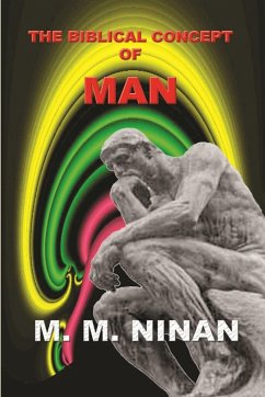 The Biblical Concept of Man - Ninan, M. M.