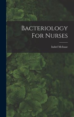 Bacteriology For Nurses - Mcisaac, Isabel