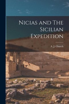 Nicias and The Sicilian Expedition - Church, A. J.