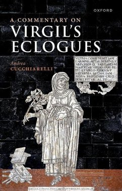 A Commentary on Virgil's Eclogues - Cucchiarelli, Andrea (Full Professor of Latin Literature, Full Profe