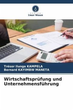 Wirtschaftsprüfung und Unternehmensführung - KAMPELA, Trésor Ilunga;KAYIMBW MANETA, Bernard