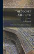 The Secret Doctrine; the Synthesis of... - Bild 1