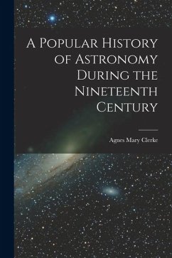 Cover A Popular History of Astronomy During the Nineteenth Century