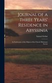Journal of a Three Years' Residence in Abyssinia