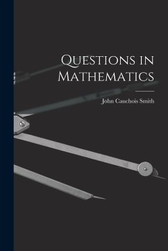 Questions in Mathematics - Smith, John Cauchois