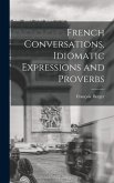 French Conversations, Idiomatic Expressions and Proverbs