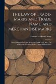 The Law of Trade-Marks and Trade Name, and Merchandise Marks: With Chapters On Trade Secret and Trade Libel, and a Full Collection of Statutes, Rules,