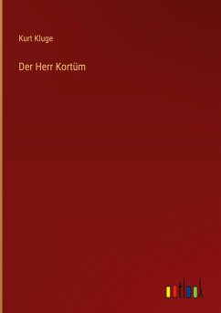 Der Herr Kortüm - Kluge, Kurt