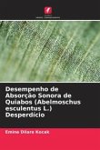 Desempenho de Absorção Sonora de Quiabos (Abelmoschus esculentus L.) Desperdício