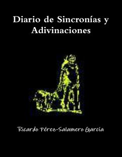 Diario de Sincronías y Adivinaciones - Pérez-Salamero García, Ricardo