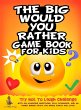 The Big Would You Rather Game Book for... - Bild 1