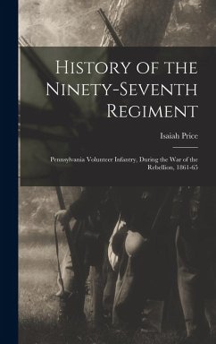 Cover History of the Ninety-Seventh Regiment: Pennsylvania Volunteer Infantry, During the War of the Rebellion, 1861-65