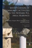 Investigation of Communist Activities in the Newark, N.J., Area. Hearings: Supplemental Investigation of Communist Activities in the Newark, N.J., Area. Hearings: Supplemental