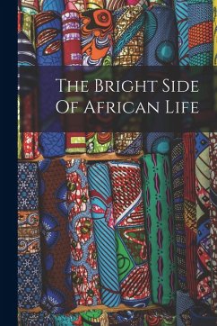 The Bright Side Of African Life - Anonymous