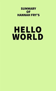 Summary of Hannah Fry's Hello World (eBook, ePUB) - IRB Media