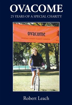OVACOME 25 YEARS OF A SPECIAL CHARITY (eBook, ePUB) - Leach, Robert