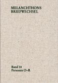 Melanchthons Briefwechsel / Regesten (mit Registern). Band 14: Personen O-R (eBook, PDF)