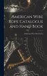 American Wire Rope Catalogue and Hand... - Bild 1