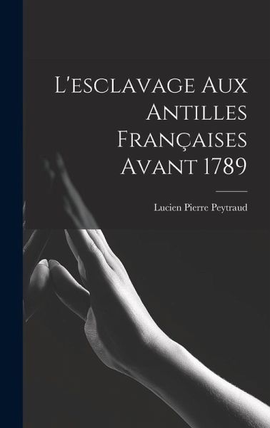 L'esclavage aux Antilles françaises avant 1789