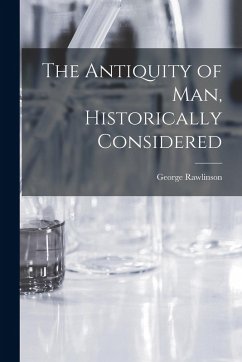The Antiquity of Man, Historically Considered Cover The Antiquity of Man, Historically Considered