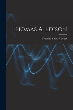 Thomas A. Edison - Cooper, Frederic Taber