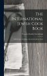 The International Jewish Cook Book - Bild 1