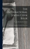 The International Jewish Cook Book The International Jewish Cook Book