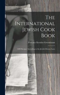 The International Jewish Cook Book - Greenbaum, Florence Kreisler
