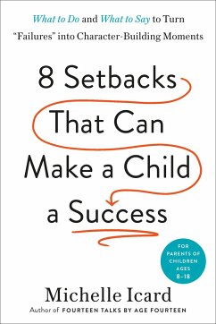 Eight Setbacks That Can Make a Child a Success - Icard, Michelle