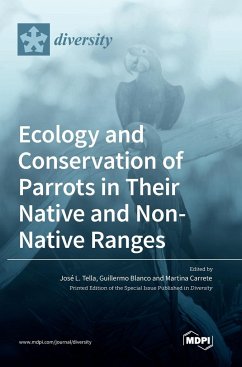 Ecology and Conservation of Parrots in Their Native and Non-Native Ranges
