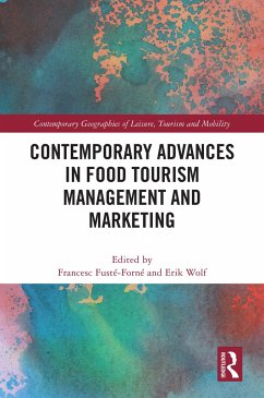 Contemporary Advances in Food Tourism Management and Marketing