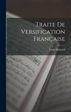 Traite De Versification Française - Mainard, Louis