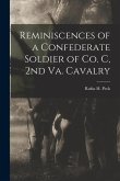 Reminiscences of a Confederate Soldier of Co. C, 2nd Va. Cavalry