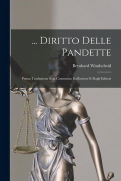 Cover ... Diritto Delle Pandette: Prima Traduzione Sola Consentita Dall'autore E Dagli Editori