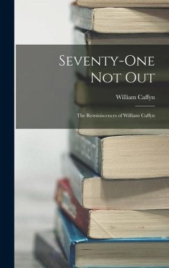 Seventy-one Not Out - Caffyn, William