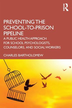 Preventing the School-to-Prison Pipeline - Bartholomew, Charles