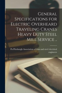 Cover General Specifications for Electric Overheard Traveling Cranes Heavy Duty Steel Mill Service ..