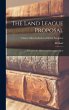The Land League Proposal: : a Statement... - Bild 1